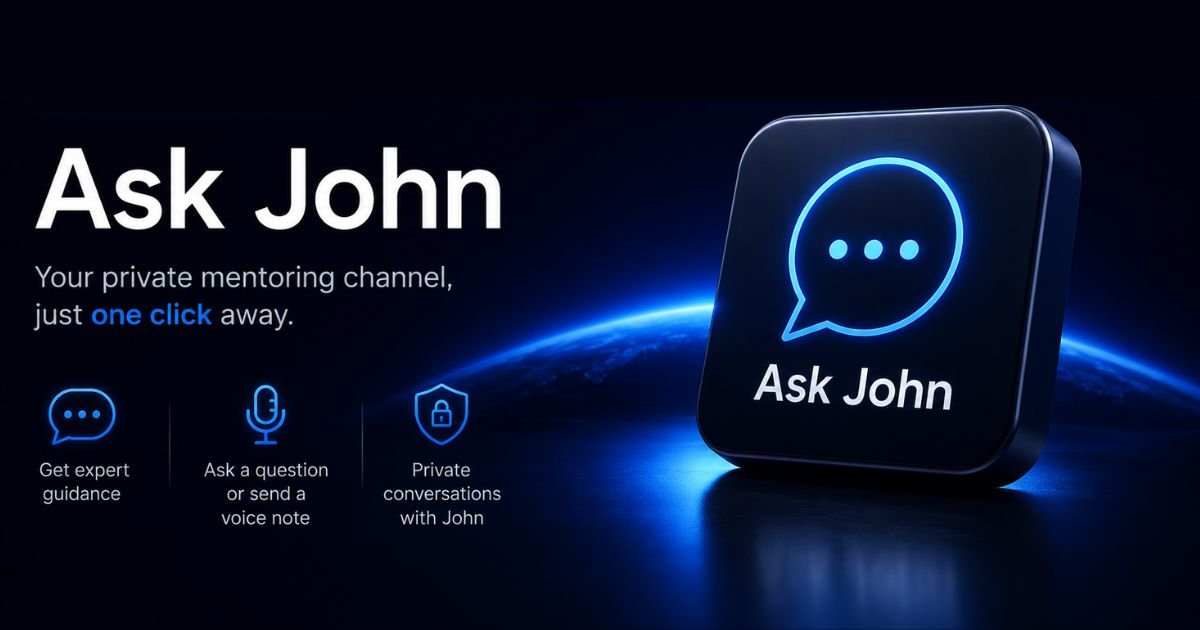 Ask John - Private Mentor